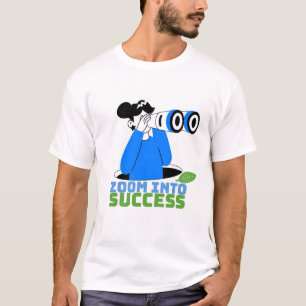 Zoom vers le succès Design de T-Shirt Motivationne