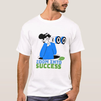 Zoom vers le succès Design de T-Shirt Motivationne