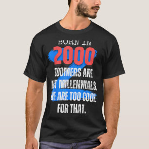 Zoomer Gen Z Geboren im Jahr 2000 Spaß Sarcasm Men T-Shirt