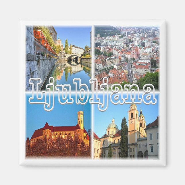 zSI004 LJUBLJANA, Slowenien, Europa, Kühlschrank Magnet (Vorne)