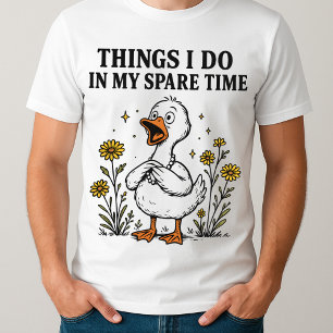 Zu Alberne Gänseaufgaben in meiner Freizeit got T-Shirt