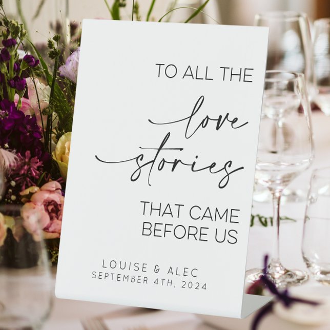 Zu allen Lieben Geschichten, die vor uns kamen Sockelschild (To all the love stories that came before us wedding sign)