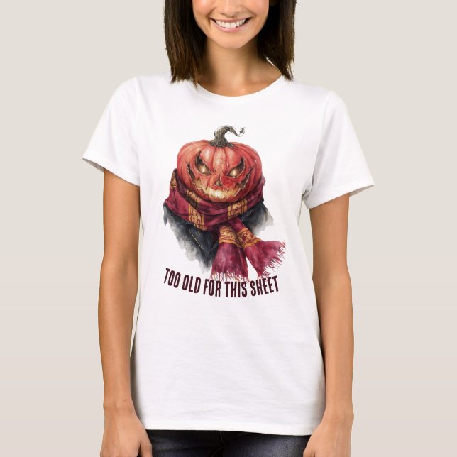 Zu alt für dieses Blatt. Funny Halloween Pumpkin T-Shirt (Vorderseite)