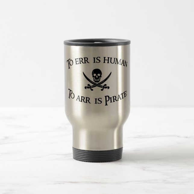 Zu Arr ist Pirat! Reisebecher (Mittel)