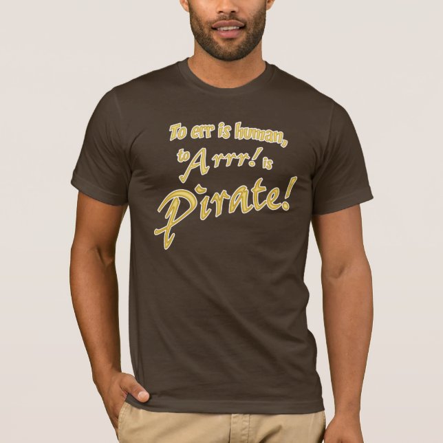 Zu Arrr ist PIRAT! T-Shirt (Vorderseite)