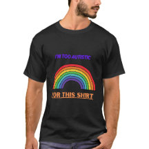 Zu autistisch für dieses Shirt