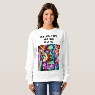 Zu beschäftigt Slay Sweatshirt Design.