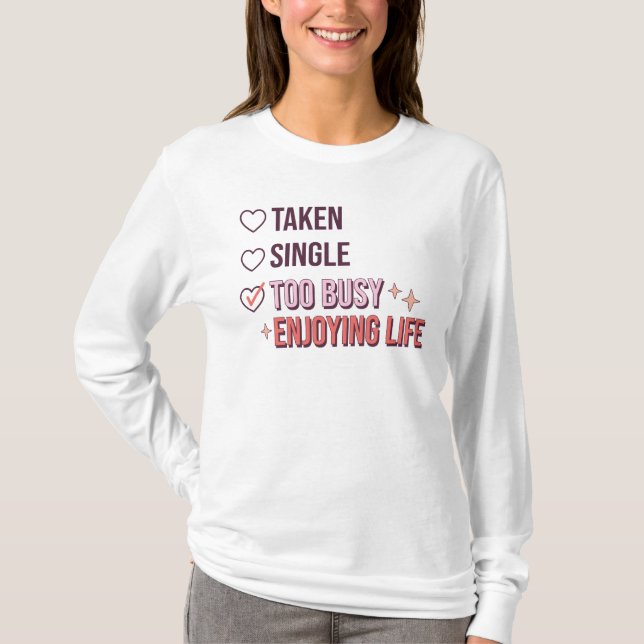Zu beschäftigt, um das Leben zu genießen T-Shirt (Vorderseite)