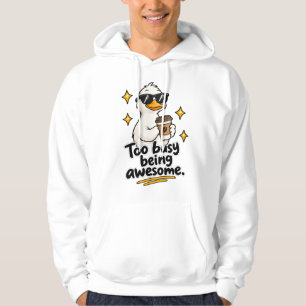 Zu beschäftigt, um großartig zu sein hoodie