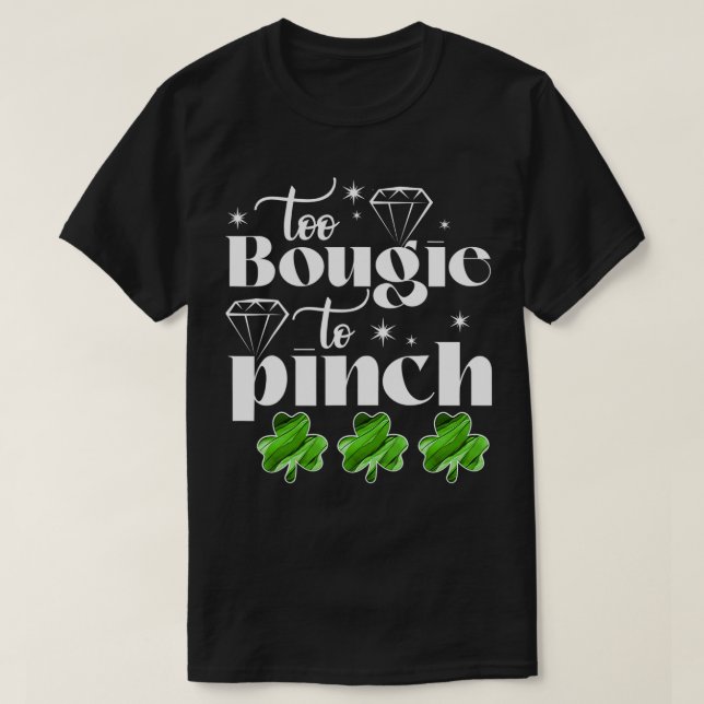 Zu Bougie zum Pinch Redewendungen Quotes StPatrick T-Shirt (Design vorne)
