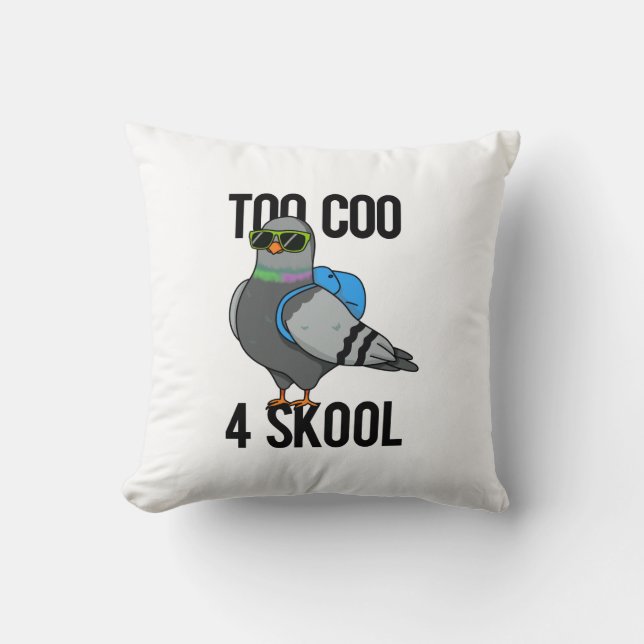 Zu Coo 4 Skool Funny Cool Taubenpun Kissen (Vorderseite)