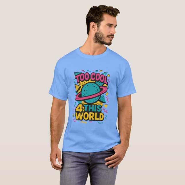 Zu Cool 4 dieser T - Shirt (Vorne ganz)