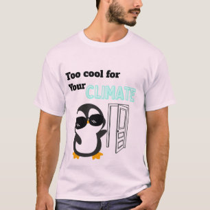 Zu cool für dein Klima Lustiger Pinguin T-Shirt