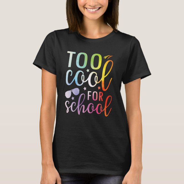 Zu Cool für die Gefärbte Krawatte der Schule Grafi T-Shirt (Vorderseite)