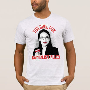 ZU COOL FÜR DIE REGELN DES KAPITALISMUS T-Shirt