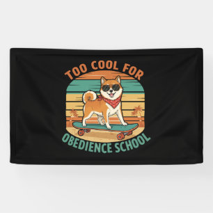 Zu Cool für Obedience School Hunde Skateboard Banner