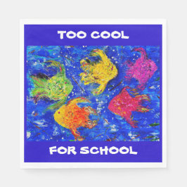 ZU COOL FÜR SCHULNAPKINS SERVIETTE
