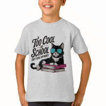 Zu Cool für Trend in der Schule Kinder T - Shirt