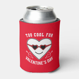 Zu Cool für Valentinstag Dosenkühler