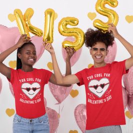 Zu Cool für Valentinstag T-Shirt
