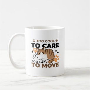 Zu Cool, um sich zu kümmern, zu leicht zu bewegen Kaffeetasse