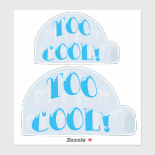 Zu cooles Cartoon-Slogan-Set des Iglu-zwei Aufkleber