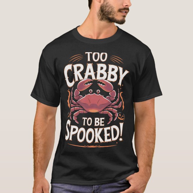 Zu Crabby, um Halloween-Krebs Zodiac gesprochen zu T-Shirt (Vorderseite)