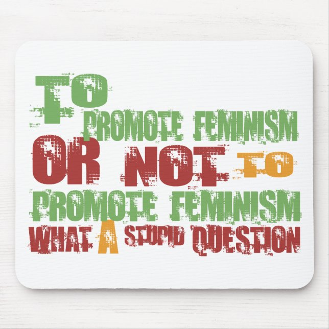 Zu den Feminismus fördern Mousepad (Vorne)