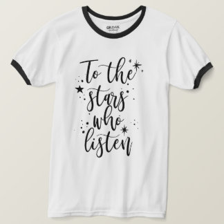 Zu den Sternen, die zuhören T-Shirt