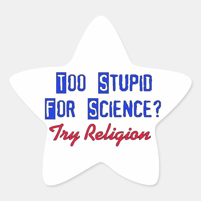Zu dumm für die Wissenschaft Stern-Aufkleber (Vorderseite)