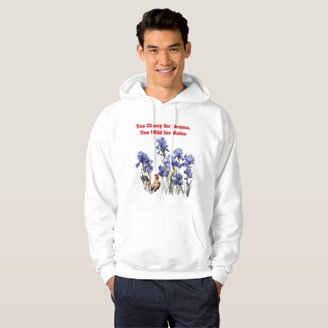 Zu elegant für Drama, zu wild für Regeln Hoodie (Vorne ganz)