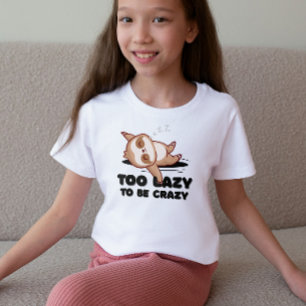 Zu faul, um verrückt lustig zu sein Faultier T-Shi T-Shirt