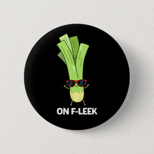 zu Fleek Funny Veggie Leek Pun Dark BG Button