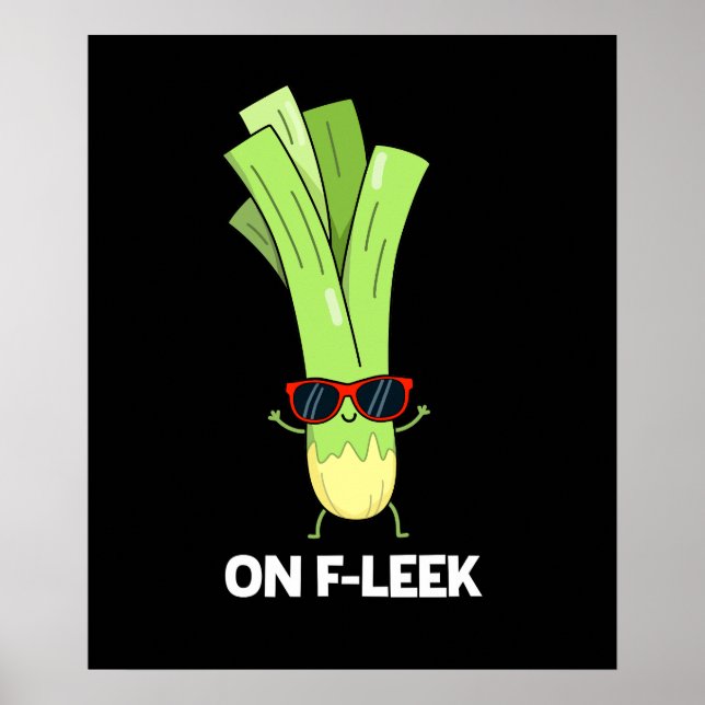 zu Fleek Funny Veggie Leek Pun Dark BG Poster (Vorne)