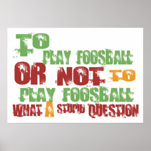 Zu Foosball spielen Poster