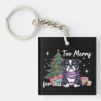 Zu fröhlich für diesen lustigen Hunde-Weihnachten Schlüsselanhänger