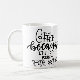 Zu früh für die Tasse