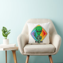 Zu Gay For Earth Funny Alien UFO Kissen