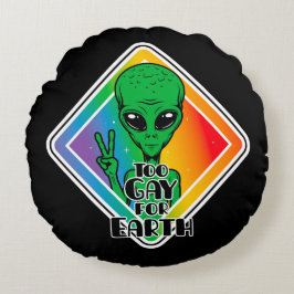 Zu Gay For Earth Funny Alien UFO Rundes Kissen