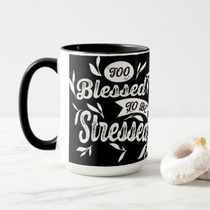 Zu gesegnet, um betrunkene Tasse zu sein