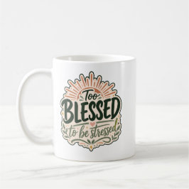 Zu gesegnetes christliches T-Shirt Glaube über Sor Kaffeetasse