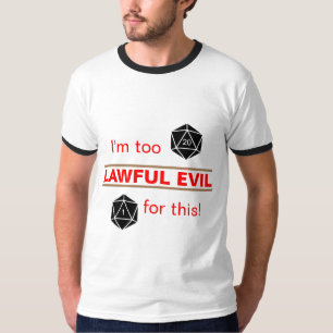 Zu gesetzestreu böse T-Shirt