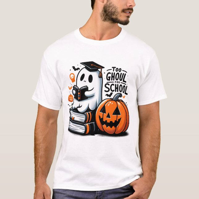 Zu Ghoul für die Schule, Halloween Ghost School, T-Shirt (Vorderseite)