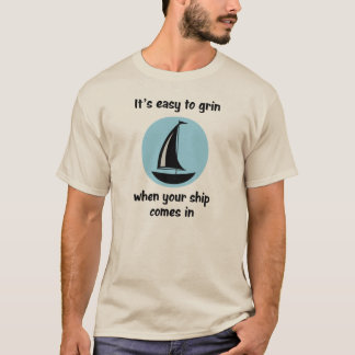 Zu grinsen ist einfach…, wenn Ihr Schiff T-Shirt