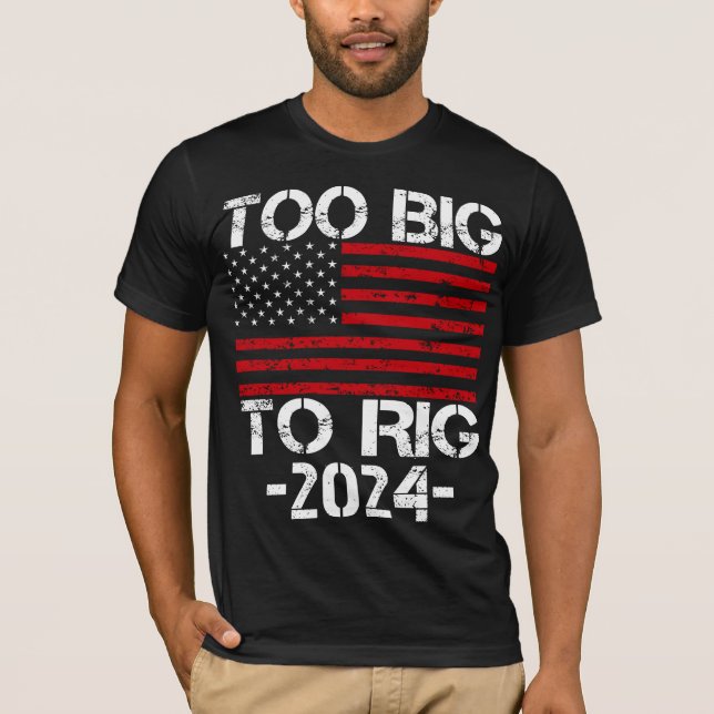 Zu groß für die Wahlen 2024 T-Shirt (Vorderseite)