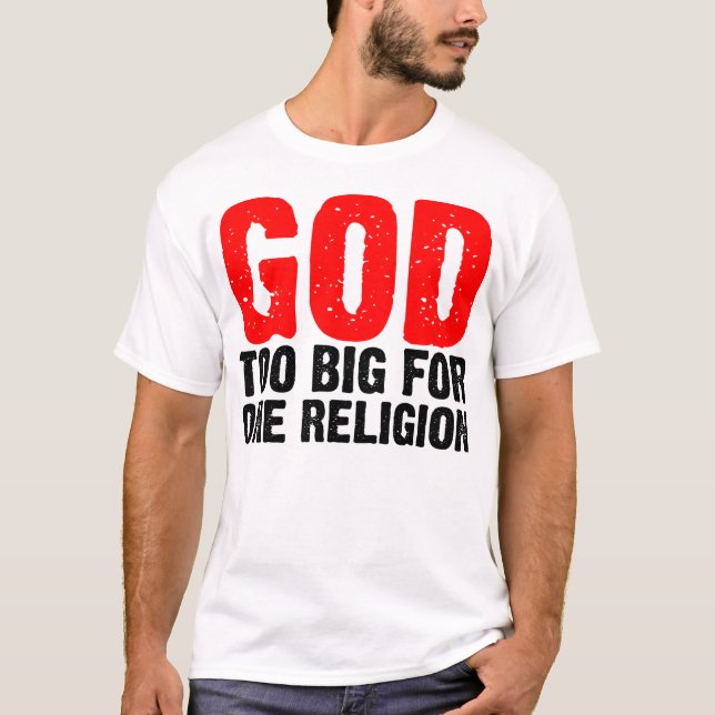 ZU GROSS FÜR EINE RELIGION T-Shirt (Vorderseite)