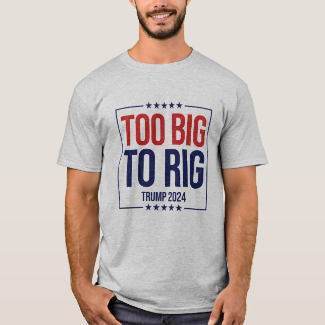 Zu groß, um Trump im Jahr 2024 zu überfordern T-Shirt (Vorderseite)