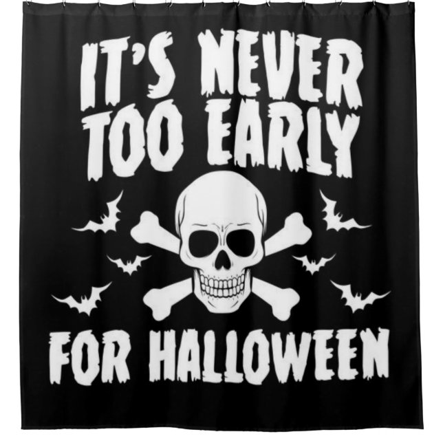 Zu Halloween ist es nie zu früh Duschvorhang (Vorderseite)