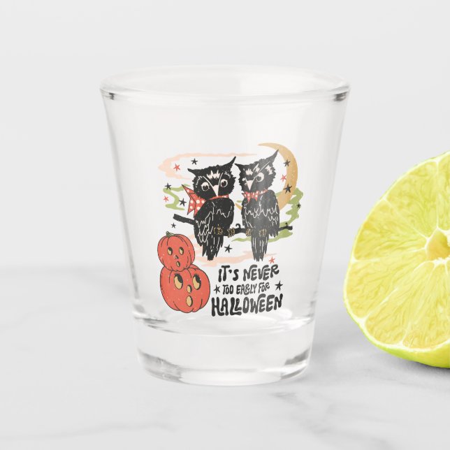 Zu Halloween ist es nie zu früh Schnapsglas (Vorderseite)