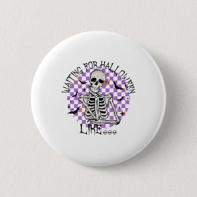 Zu Halloween wie Funny Skeleton Spooky H gewartet Button (Vorderseite)